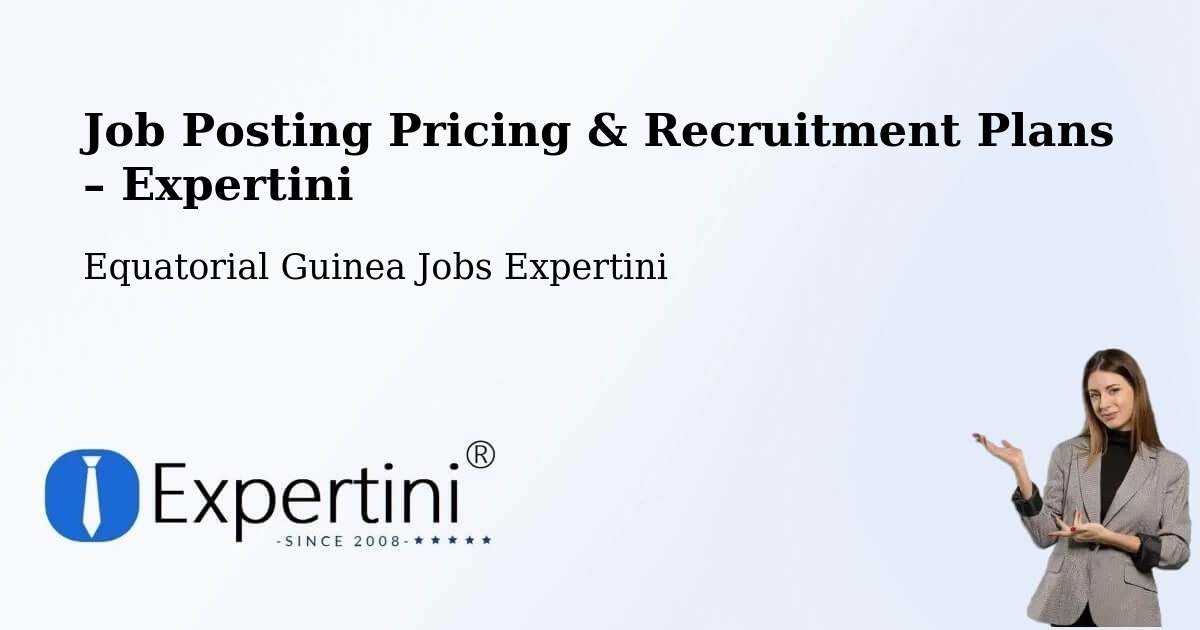 Job Posting Pricing & Recruitment Plans – Aconibe - Aconibe, Equatorial Guinea Jobs Expertini
